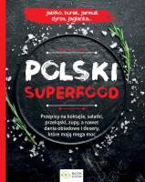 Polski superfood. Autor: Opracowanie zbiorowe. SmakLiter.pl Okładka książki Polski superfood