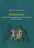 Okładka książki Pomezania Na styku świata pogańskiego i chrześcijańskiego (studia z dziejów)