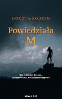 Powiedziała M. Autor: Dorota Rodzim. SmakLiter.pl Okładka książki Powiedziała M