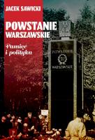 Okładka książki Powstanie Warszawskie. Pamięć i polityka
