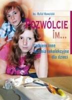 Pozwólcie im... Całkiem inne kazania.... Autor: Rafał Kowalski. SmakLiter.pl Okładka książki Pozwólcie im... Całkiem inne kazania...