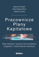 Pracownicze Plany Kapitałowe. Autor: Chłapek Katarzyna, Wawryk-Bizoń Żaneta, Szczotka Jadwiga. SmakLiter.pl Okładka książki Pracownicze Plany Kapitałowe