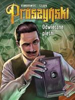 Prószyński. Odwieczne pieśni. Autor: Piotr Komorowski, Rafał Szłapa. SmakLiter.pl Okładka książki Prószyński. Odwieczne pieśni