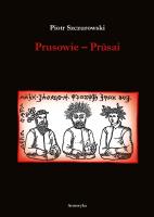 Prusowie. Autor: Szczurowski Piotr. SmakLiter.pl Okładka książki Prusowie