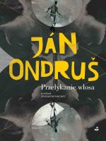 Przełykanie włosa. Autor: Ondrus Jan. SmakLiter.pl Okładka książki Przełykanie włosa
