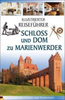 Przewodnik il. Zamek i katedra w Kwidzynie w.niem.. Autor: Łukasz Stawski, Piotr Jaworek. SmakLiter.pl Okładka książki Przewodnik il. Zamek i katedra w Kwidzynie w.niem.