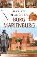 Przewodnik ilustrowany Zamek Malbork w.niemiecka. Autor: Mierzwiński Mariusz, Piotr Jaworek. SmakLiter.pl Okładka książki Przewodnik ilustrowany Zamek Malbork w.niemiecka