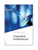 Przewodnik insulinoterapii. Autor: E. Szymańska - Garbacz, L. Czupryniak. SmakLiter.pl Okładka książki Przewodnik insulinoterapii