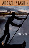 Przewóz. Autor: Andrzej Stasiuk. SmakLiter.pl Okładka książki Przewóz