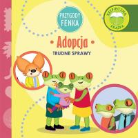 Przygody Fenka. Adopcja. Autor: DOMINIKA GAŁKA. SmakLiter.pl Okładka książki Przygody Fenka. Adopcja