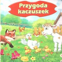 Przygody kaczuszek. Autor:   Praca zbiorowa. SmakLiter.pl Okładka książki Przygody kaczuszek
