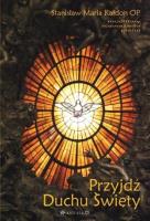 Przyjdź Duchu Święty. Autor: Stanisław Maria Kałdon. SmakLiter.pl Okładka książki Przyjdź Duchu Święty