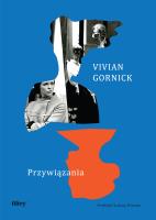 Przywiązania. Autor: Gornick Vivian. SmakLiter.pl Okładka książki Przywiązania