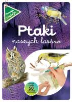 Ptaki naszych lasów. Autor: Katarzyna Kopiec-Sekieta. SmakLiter.pl Okładka książki Ptaki naszych lasów