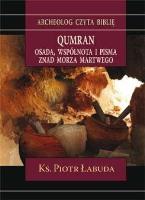 Qumran. Osada, wspólnota i pisma znad Morza.... Autor: ks. Piotr Łabuda. SmakLiter.pl Okładka książki Qumran. Osada, wspólnota i pisma znad Morza...