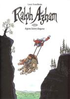 Ralph Azham T.10 Ogień, który dogasa. Autor: Trondheim Lewis. SmakLiter.pl Okładka książki Ralph Azham T.10 Ogień, który dogasa