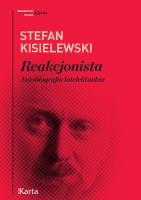 Reakcjonista. Autobiografia intelektualna. Autor: Kisielewski Stefan. SmakLiter.pl Okładka książki Reakcjonista. Autobiografia intelektualna