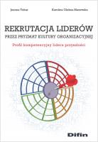 Rekrutacja liderów przez pryzmat kultury organizacji. Autor: Tokarska-Bakir Joanna, Oleksa-Marewska Karolina. SmakLiter.pl Okładka książki Rekrutacja liderów przez pryzmat kultury organizacji