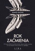 Rok Zaćmienia. Autor: Knopik Marta. SmakLiter.pl Okładka książki Rok Zaćmienia