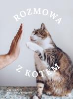Rozmowa z kotem. Autor: Małgorzata Biegańska-Hendryk. SmakLiter.pl Okładka książki Rozmowa z kotem