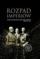 Rozpad imperiów. Autor: red. Magdalena Gibiec, (red.) Hryciuk Grzegorz, Robert Klementowski. SmakLiter.pl Okładka książki Rozpad imperiów