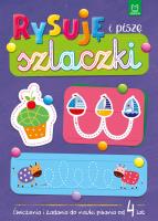 Okładka książki Rysuję i piszę szlaczki. Ćwiczenia i zadania do nauki pisania od 4 lat