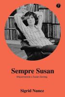 Sempre Susan. Wspomnienie o Susan Sontag. Autor: Sigrid Nunez. SmakLiter.pl Okładka książki Sempre Susan. Wspomnienie o Susan Sontag