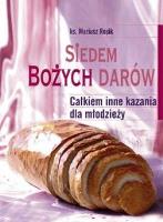 Siedem Bożych Darów. Całkiem inne kazania dla.... Autor: Rosik Mariusz. SmakLiter.pl Okładka książki Siedem Bożych Darów. Całkiem inne kazania dla...
