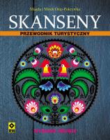 Skanseny. Przewodnik turystyczny Wyd.II. Autor: Osip-Pokrywka Magda, Osip-Pokrywka Mirek. SmakLiter.pl Okładka książki Skanseny. Przewodnik turystyczny Wyd.II