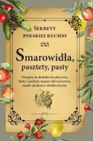 Smarowidła, pasztety, pasty. Sekrety polskiej kuchni. Autor: Opracowanie zbiorowe. SmakLiter.pl Okładka książki Smarowidła, pasztety, pasty. Sekrety polskiej kuchni