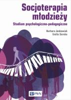 Socjoterapia młodzieży. Autor: Jankowiak Barbara (red.), Soroko Emilia. SmakLiter.pl Okładka książki Socjoterapia młodzieży
