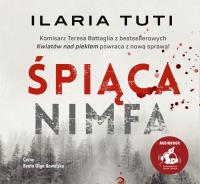 Śpiąca nimfa audiobook. Autor: ILARIA TUTI, Joanna Kluza, Beata Olga Kowalska. SmakLiter.pl Okładka książki Śpiąca nimfa audiobook