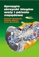 Sprzęgła,skrzynki biegów,wały i półosie napędowe. Autor: Micknass W.. SmakLiter.pl Okładka książki Sprzęgła,skrzynki biegów,wały i półosie napędowe