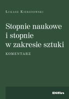 Stopnie naukowe i stopnie w zakresie sztuki. Autor: Kierznowski Łukasz. SmakLiter.pl Okładka książki Stopnie naukowe i stopnie w zakresie sztuki