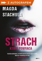 Strach, który powraca (z autografem). Autor: Magda Stachula. SmakLiter.pl Okładka książki Strach, który powraca (z autografem)