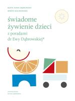 Świadome żywienie dzieci z poradami dr Ewy Dąbrowskiej. Autor: Beata Anna Dąbrowska, Marta Kołakowska. SmakLiter.pl Okładka książki Świadome żywienie dzieci z poradami dr Ewy Dąbrowskiej