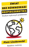 Świat bez równowagi bezpieczeństwa. Autor: Lizakowski Piotr. SmakLiter.pl Okładka książki Świat bez równowagi bezpieczeństwa