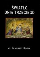 Światło dnia trzeciego. Autor: Rosik Mariusz. SmakLiter.pl Okładka książki Światło dnia trzeciego