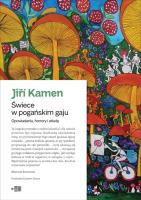 Świece w pogańskim gaju.. Autor: Kamen Jiří. SmakLiter.pl Okładka książki Świece w pogańskim gaju.