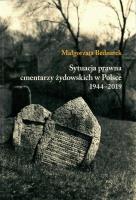 Sytuacja prawna cmentarzy żydowskich w Polsce 1944-2019. Autor: Bednarek Małgorzata. SmakLiter.pl Okładka książki Sytuacja prawna cmentarzy żydowskich w Polsce 1944-2019