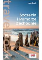 Szczecin i Pomorze Zachodnie Travelbook. Autor: Żuławski Mateusz. SmakLiter.pl Okładka książki Szczecin i Pomorze Zachodnie Travelbook