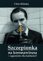 Szczepionka na koronawirusa - zagrożenie dla.... Autor: Chris Klinsky. SmakLiter.pl Okładka książki Szczepionka na koronawirusa - zagrożenie dla...