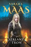 Szklany tron. Tom 1. Autor: Sarah J. Maas. SmakLiter.pl Okładka książki Szklany tron. Tom 1