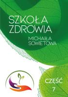 Szkoła Zdrowia Michaiła Sowietowa Część 7. Autor: Michaił Sowietow. SmakLiter.pl Okładka książki Szkoła Zdrowia Michaiła Sowietowa Część 7