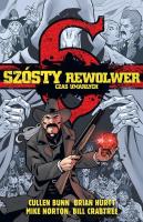 Szósty rewolwer. Czas umarłych. Autor:   Praca zbiorowa. SmakLiter.pl Okładka książki Szósty rewolwer. Czas umarłych