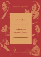Sztuka aktorska Aleksandry Śląskiej. Autor: Marta Cebera. SmakLiter.pl Okładka książki Sztuka aktorska Aleksandry Śląskiej