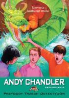 Tajemnica kaszlącego smoka T.13 w.2013. Autor: Chandler Andy. SmakLiter.pl Okładka książki Tajemnica kaszlącego smoka T.13 w.2013