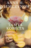 Tamta kobieta wyd. kieszonkowe. Autor: Niemczynow Anna H.. SmakLiter.pl Okładka książki Tamta kobieta wyd. kieszonkowe
