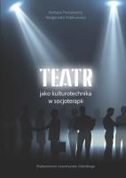 Teatr jako kulturotechnika w socjoterapii. Autor: Forysiewicz Barbara, Małgorzata Polakowska. SmakLiter.pl Okładka książki Teatr jako kulturotechnika w socjoterapii