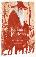 Teologia Tolkiena. Autor: Adamiak Stanisław. SmakLiter.pl Okładka książki Teologia Tolkiena